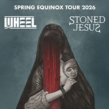 Stoned Jesus & Wheel - Spring Equinox European Tour 2026 16.04.2026 SUBSTAGE Karlsruhe