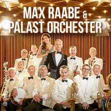 Max Raabe & Palast Orchester - Neues Programm 2027 24.05.2027 Stadthalle Karlsruhe