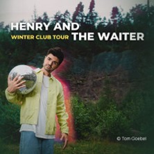 Henry And The Waiter - Winter Club Tour 07.11.2025 dasCANN