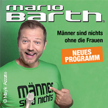 Mario Barth - Männer sind nichts ohne die Frauen 27.02.2026 Porsche-Arena