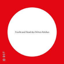 Furcht und Elend des Dritten Reiches 21.07.2026 Badisches Staatstheater Karlsruhe