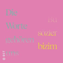 Bu sözler bizim - Die Worte gehören uns 16.06.2026 Insel