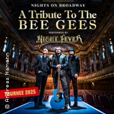 Nights on Broadway - A Tribute to the Bee Gees by Night Fever 14.11.2025 Kultur- und Kongresszentrum Liederhalle Stuttgart