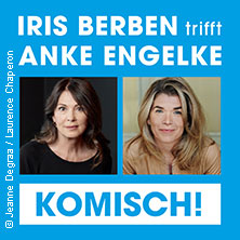 Iris Berben trifft Anke Engelke - Komisch! 30.10.2025 CongressCentrum Pforzheim CCP
