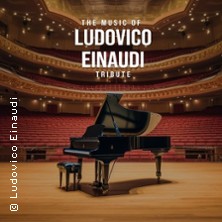 The Music of Ludovico Einaudi - Tribute-Klavierkonzert 29.09.2026 Stadthalle Leonberg