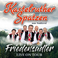 Kastelruther Spatzen - Friedensadler - Live On Tour 2026 04.03.2026 Sparkassen-Arena