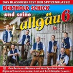 Berthold Schick und seine Allgäu 6