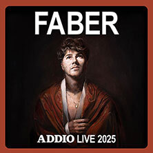 FABER - Addio Live 2025 Karlsruhe