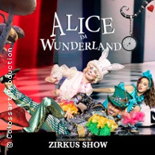 Alice im Wunderland - Circus Show 11.03.2026 Bruchsal - Bürgerzentrum