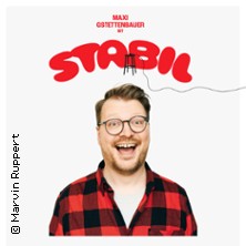Maxi Gstettenbauer - Stabil 25.02.2026 Kulturhaus Osterfeld