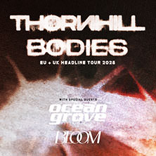 Thornhill - Bodies European Tour 2025 17.10.2025 Im Wizemann Stuttgart
