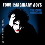 Four Imaginary Boys - The Cure Tribute Show