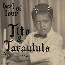 Tito & Tarantula - Best Of Tour 2026 23.10.2026 SUBSTAGE Karlsruhe
