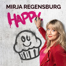 Mirja Regensburg - HAPPY. Karlsruhe