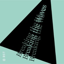 Breaking the Waves 18.01.2026 Badisches Staatstheater Karlsruhe