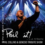 Phil it! - Phil Collins and Genesis Tribute Show