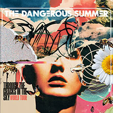 The Dangerous Summer - Through The Cracks In The Sky European Tour 2025