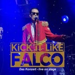 Kick It Like Falco - The Falco Tribute